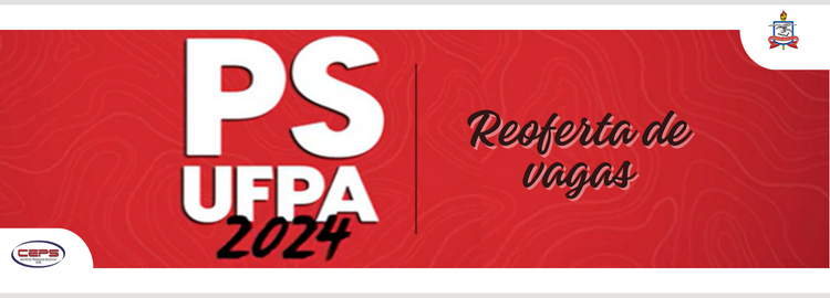 Terceira Reoferta de vagas do PS UFPA 2024